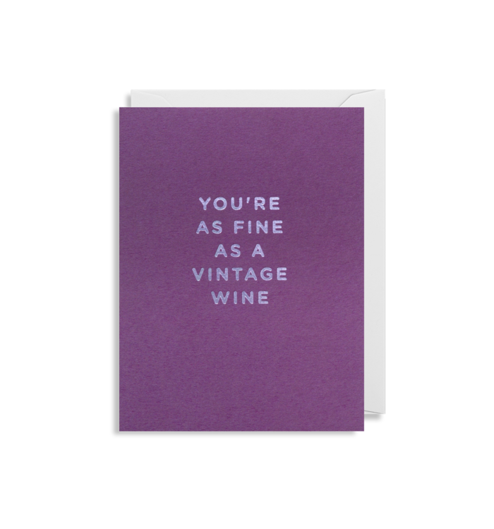 Mini Card You're As Fine As A Vintage Wine