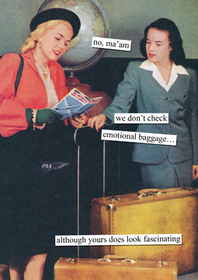 Anne Taintor Emotional Baggage Card