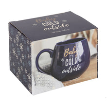 Load image into Gallery viewer, Baby It&#39;s Cold Outside Ceramic Mug
