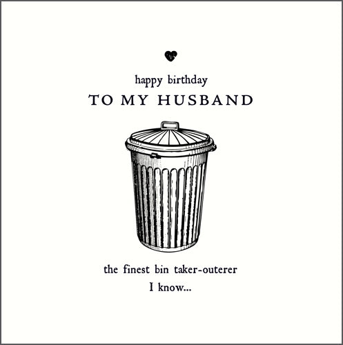 Alice Scott Husband Bin Taker-Outerer Birthday Card