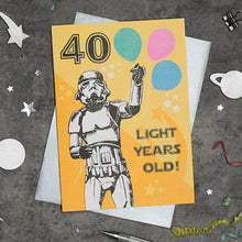Load image into Gallery viewer, Star Wars Stormtrooper 40 Light Years Old Card