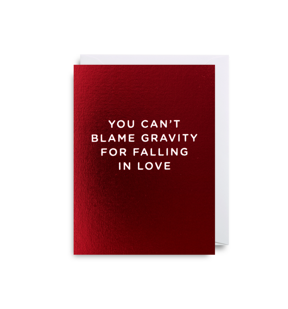 Mini Card You Can't Blame Gravity For Falling In Love