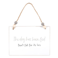 Load image into Gallery viewer, Dog Has Been Fed Sign
