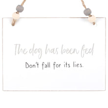 Load image into Gallery viewer, Dog Has Been Fed Sign
