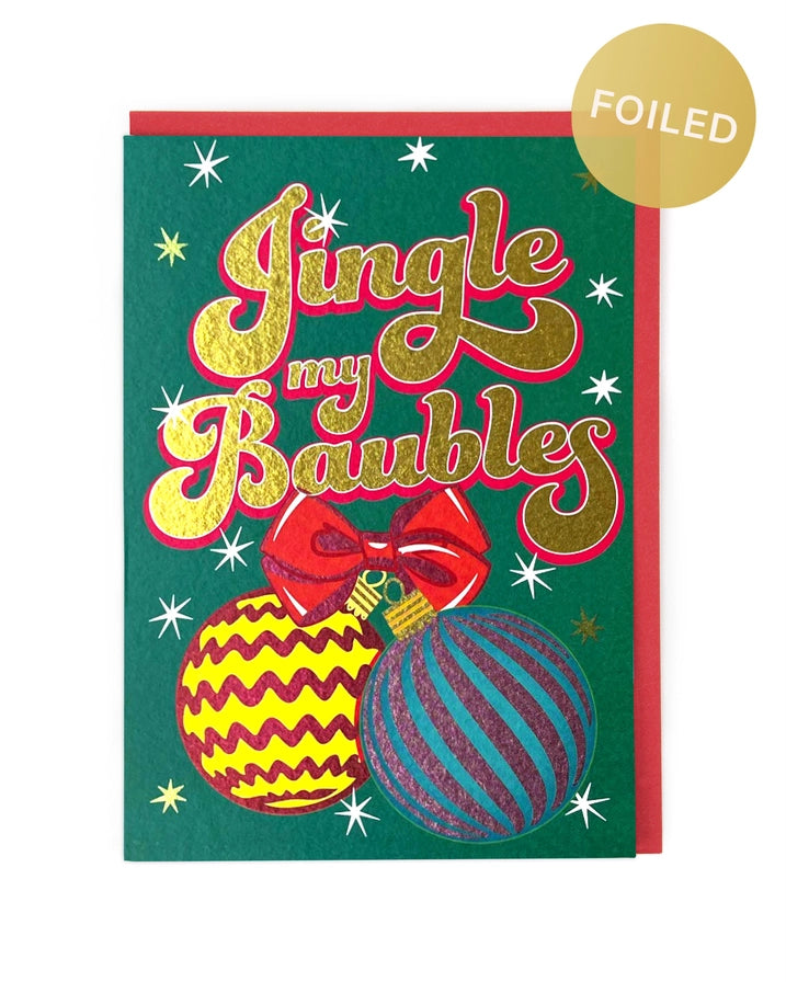 Hot Foil Jingle My Baubles Christmas Card