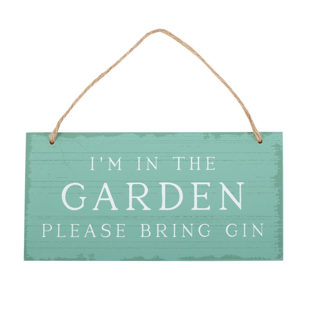 In The Garden Please Bring Gin Sign