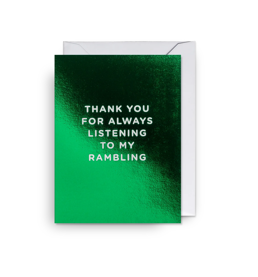 Mini Card Listening To My Rambling