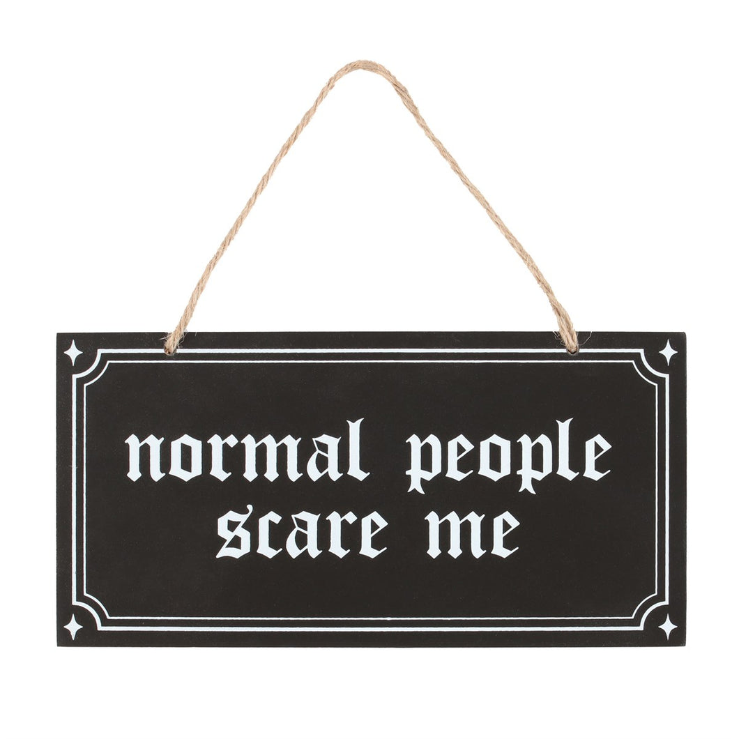 Normal People Scare Me Sign