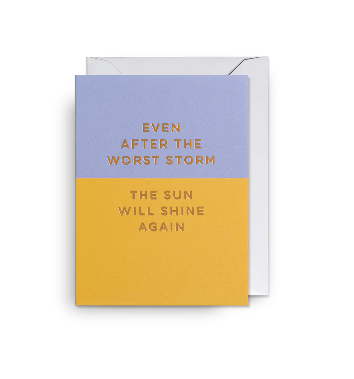 Mini Card Sun Will Shine Again