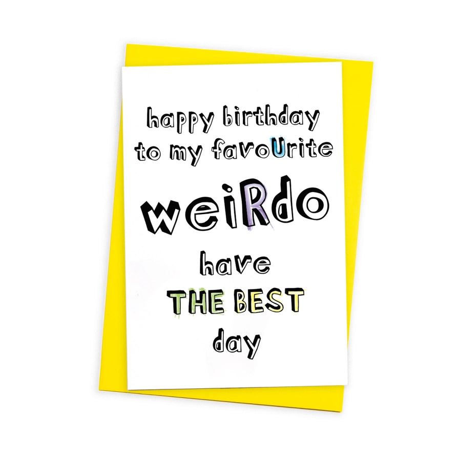 Text Favourite Weirdo Birthday Card