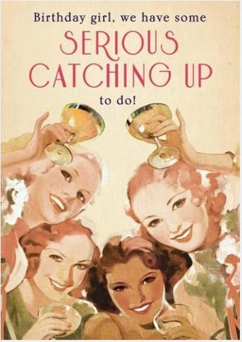 Pinot Grigio Birthday Serious Catching Up Card