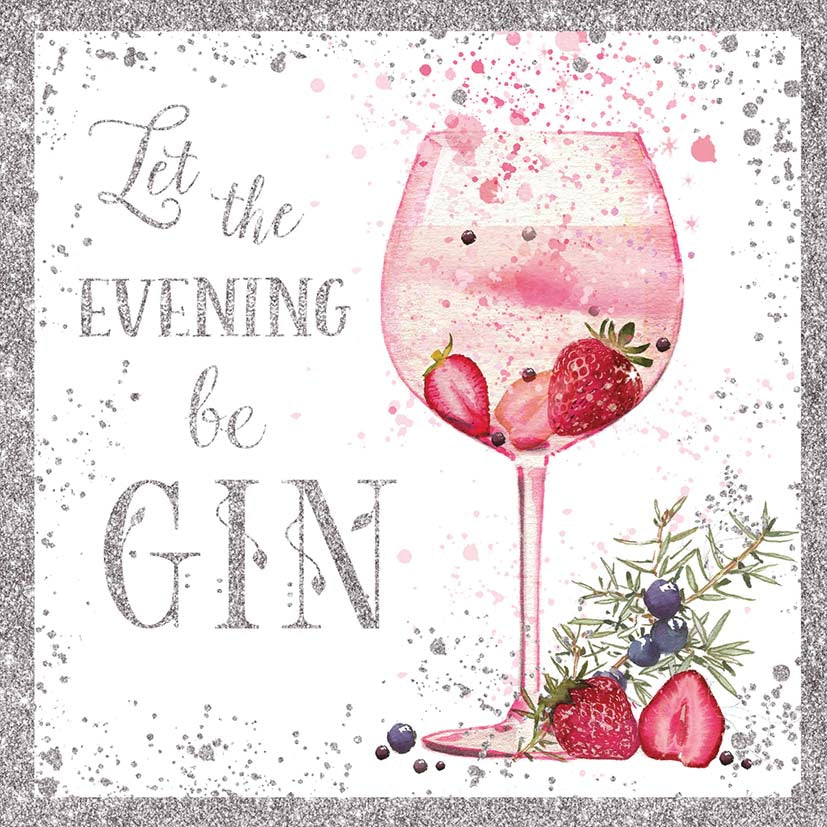 Pizazz Glitter Border Let The Evening Be Gin Card