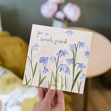 Load image into Gallery viewer, Posy Scilla Special Friend Card
