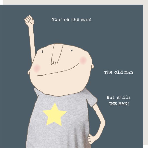 Rosie Made A Thing You're The Man Birthday Card