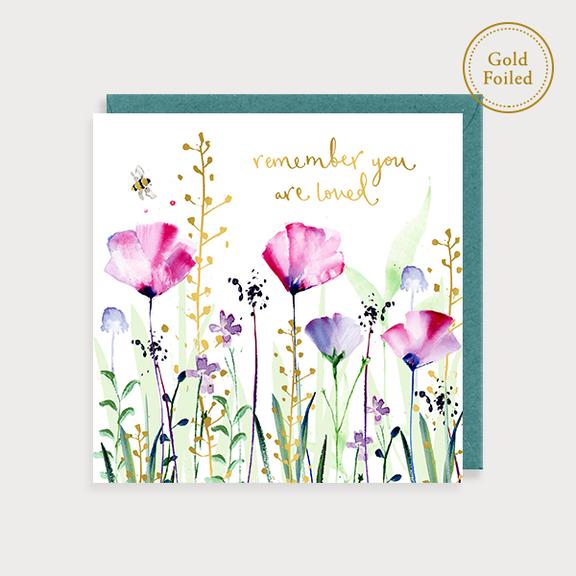 Blooming Wonderful Remember You Are Loved Floral Card