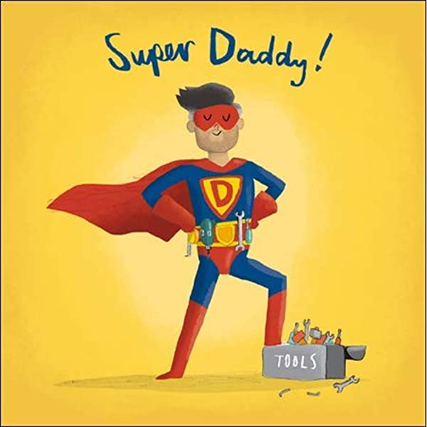 You're Super Father's Day Super Daddy Card