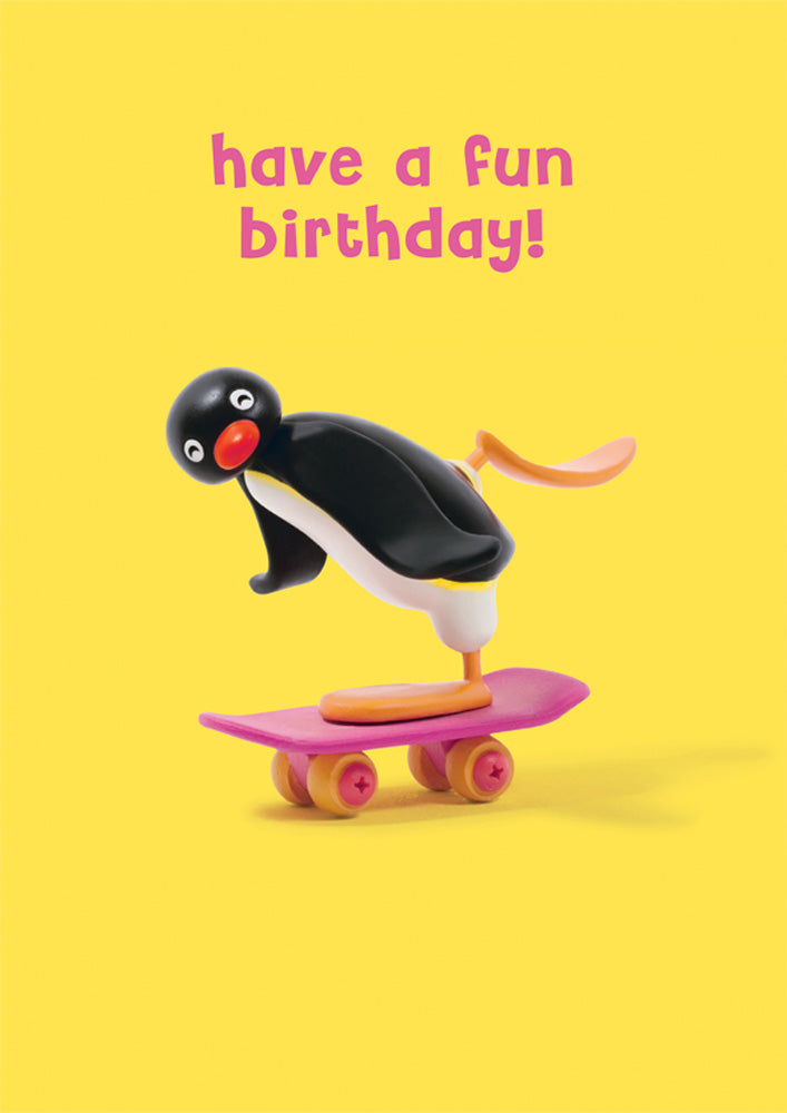 Pingu Have A Fun Birthday Card