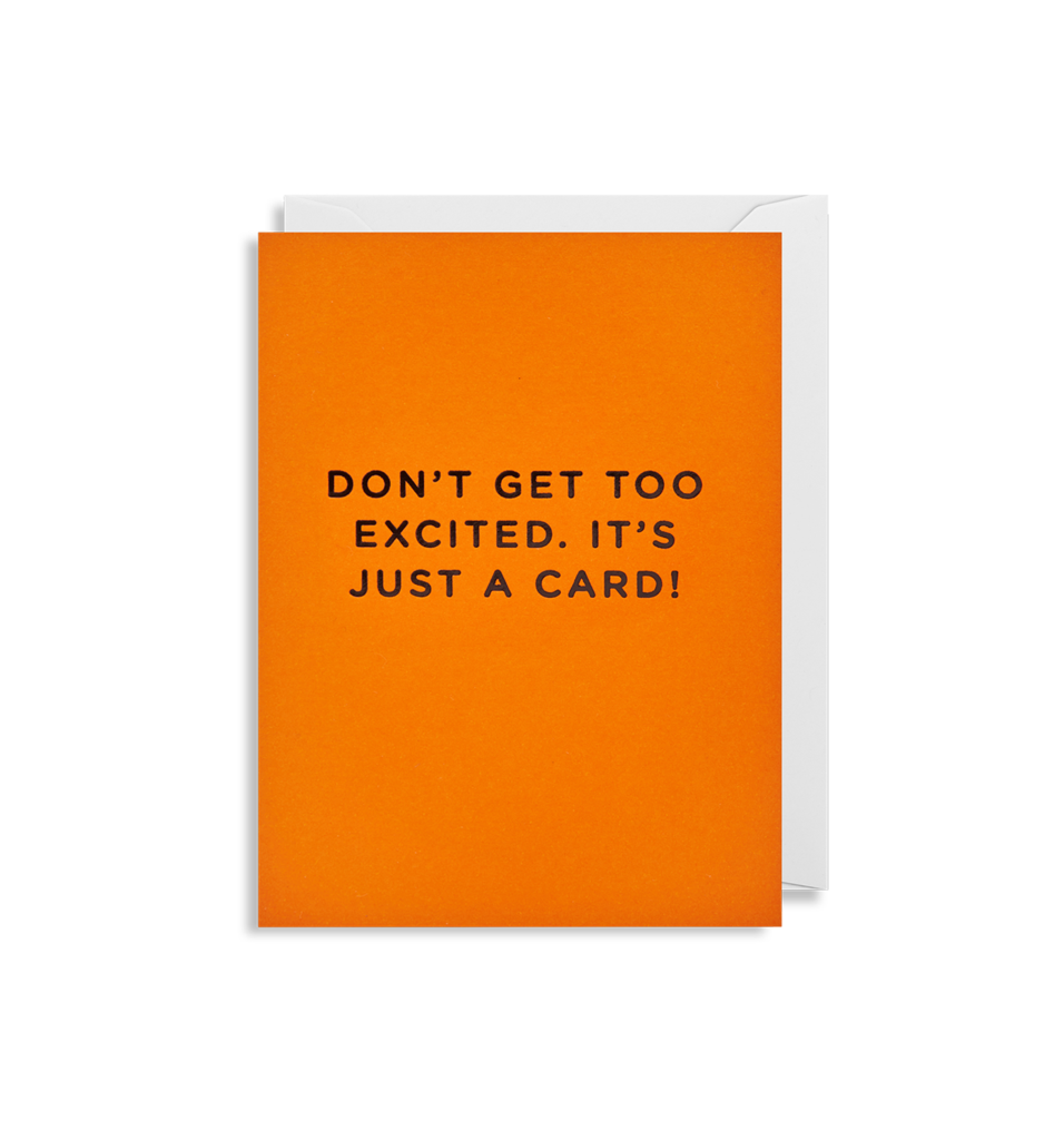 Mini Card Don't Get Too Excited